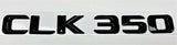 Gloss BLACK CLK350 FOR MERCEDES REAR TRUNK EMBLEM BADGE NAMEPLATE DECAL NUMBERS