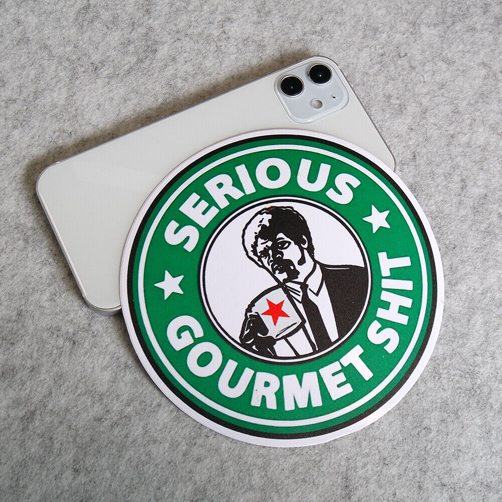 Funny Serious Gourmet Starbucks Sticker Decal Home Car Van Door Window Decorate