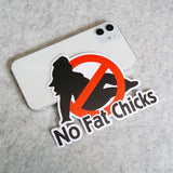 Funny No Fat Chicks Vinyl Sticker Decal Home Car Door Van Truck Windows Decorate