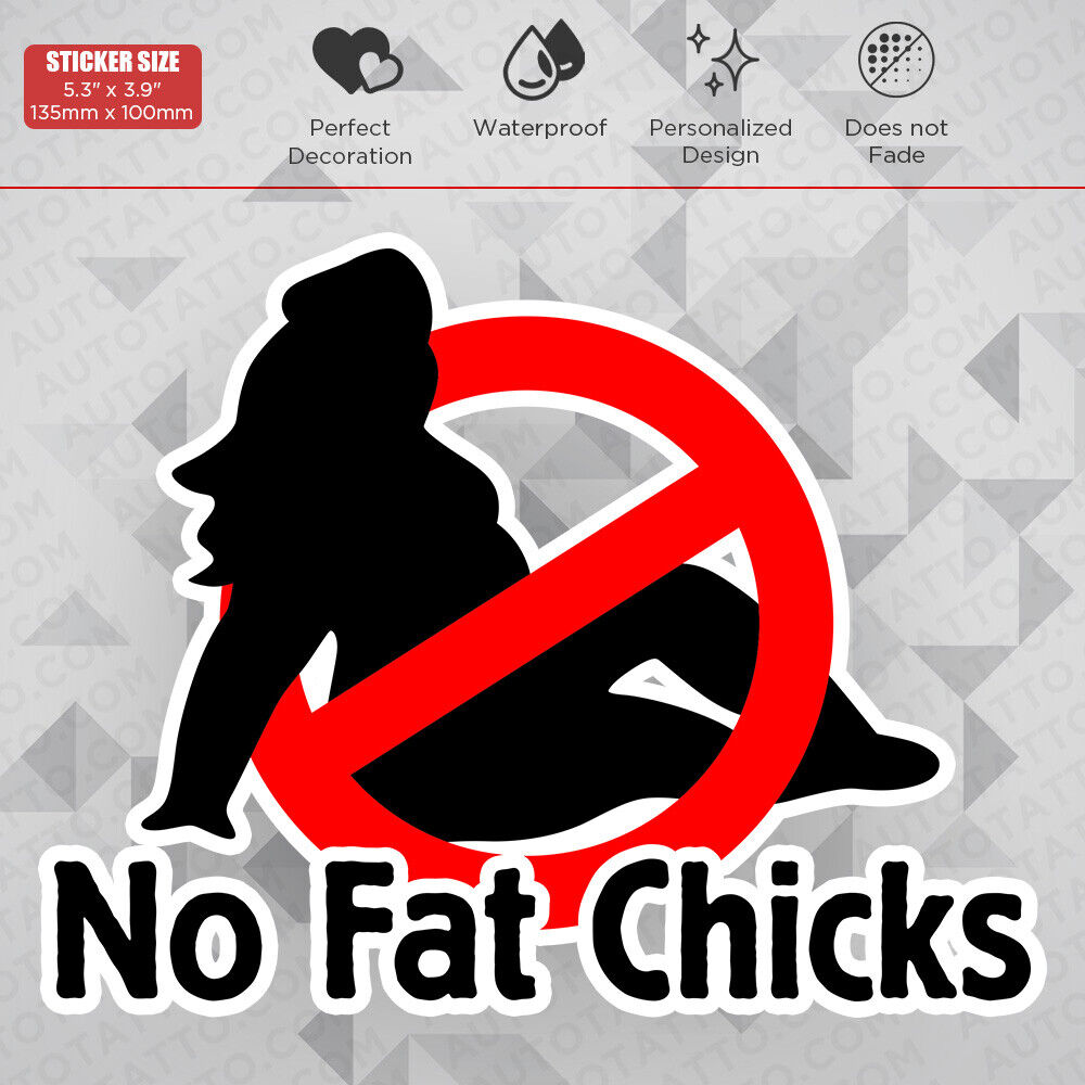 Funny No Fat Chicks Vinyl Sticker Decal Home Car Door Van Truck Windows Decorate